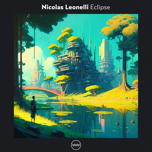 Nicolas Leonelli - Eclipse [TFL032]